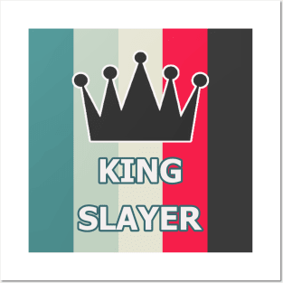 king slayer Posters and Art